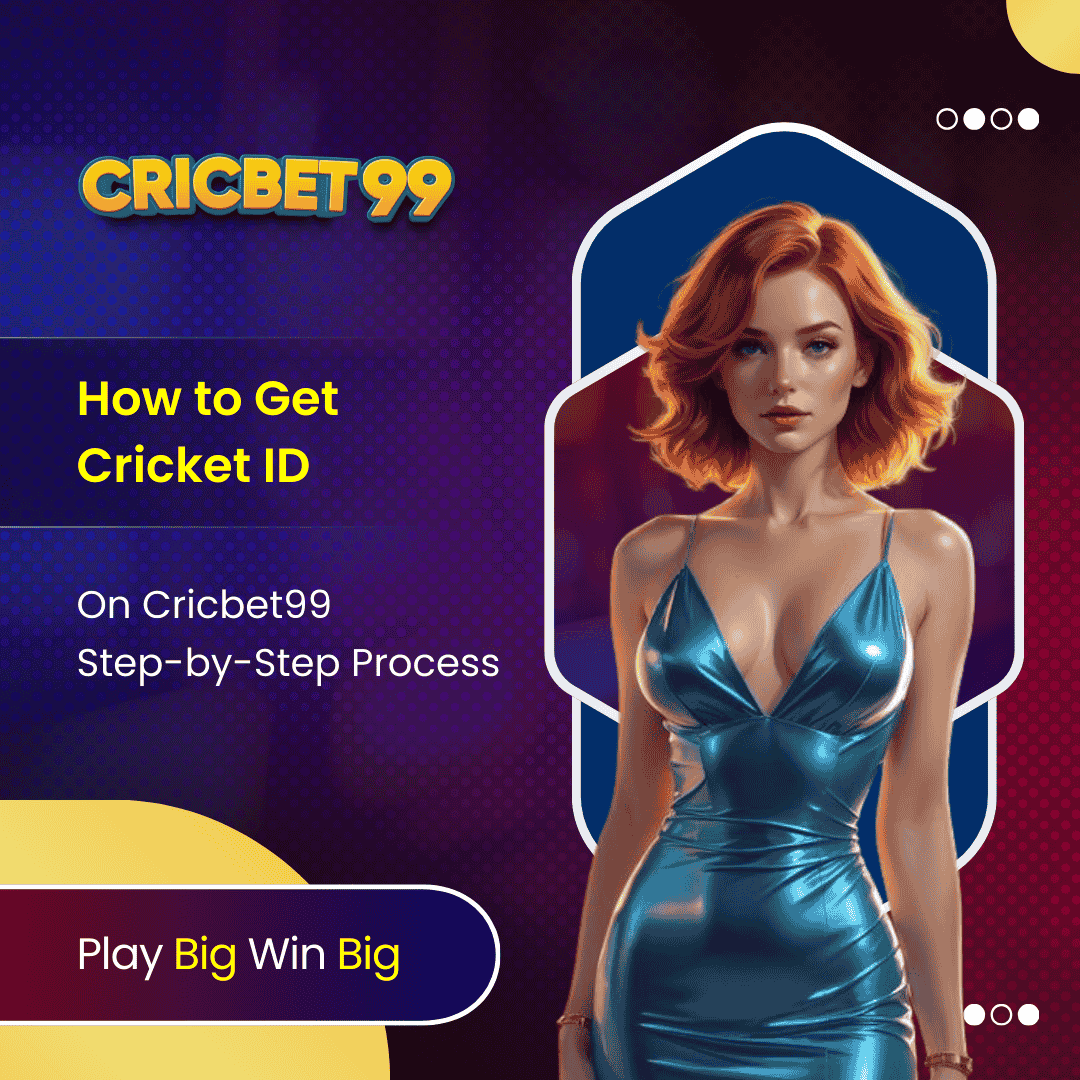 How to Get Cricket ID on Cricbet99 – Step-by-Step Process