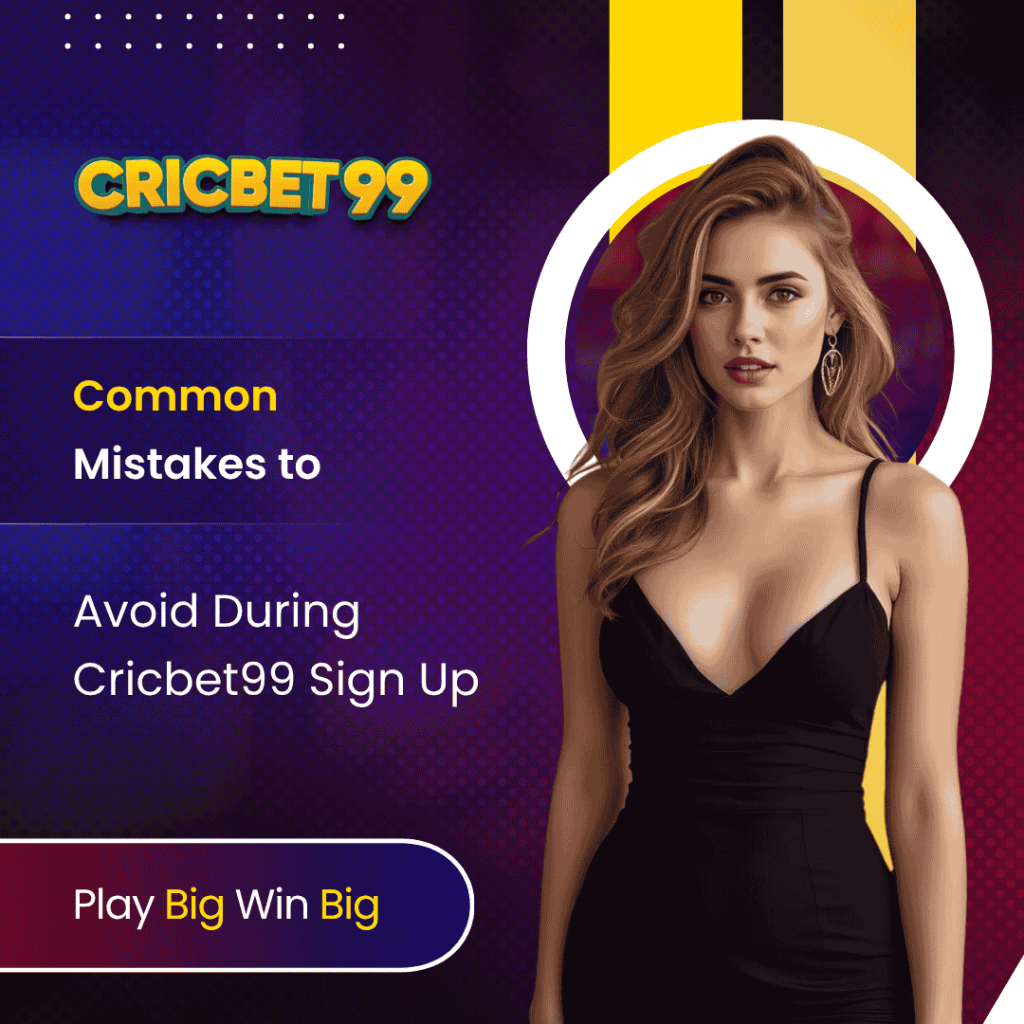 Common Mistakes to Avoid During Cricbet99 Sign Up