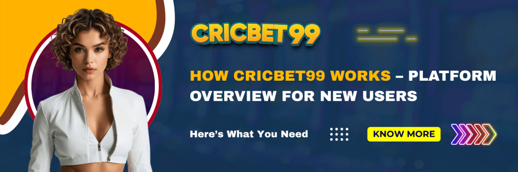 How Cricbet99 Works – Platform Overview for New Users