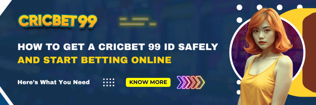 Get a Cricbet 99 ID Safely
