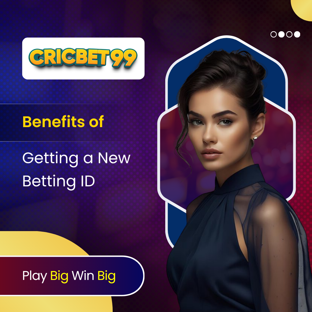 Benefits of Getting a New Betting ID