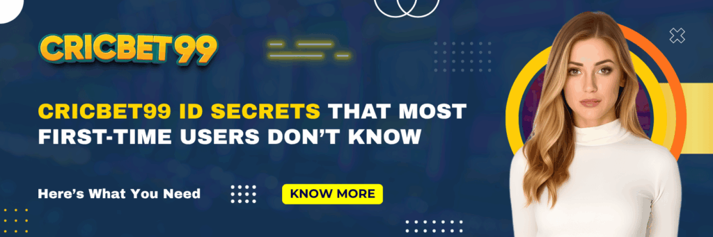 Cricbet99 ID Secrets That Most First-Time Users Don’t Know