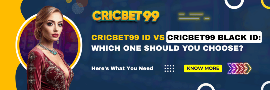 Cricbet99 ID vs Cricbet99 Black ID
