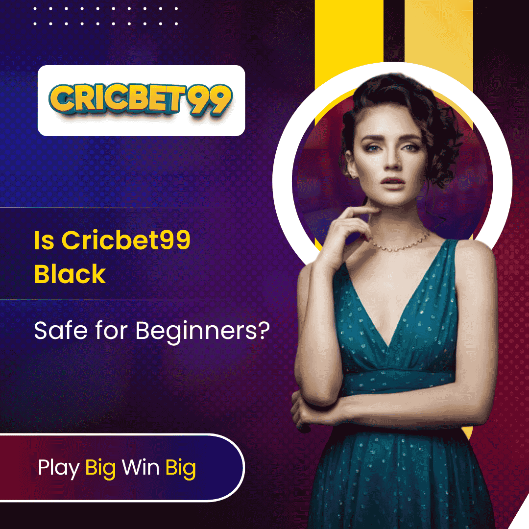 Is Cricbet99 Black Safe for Beginners