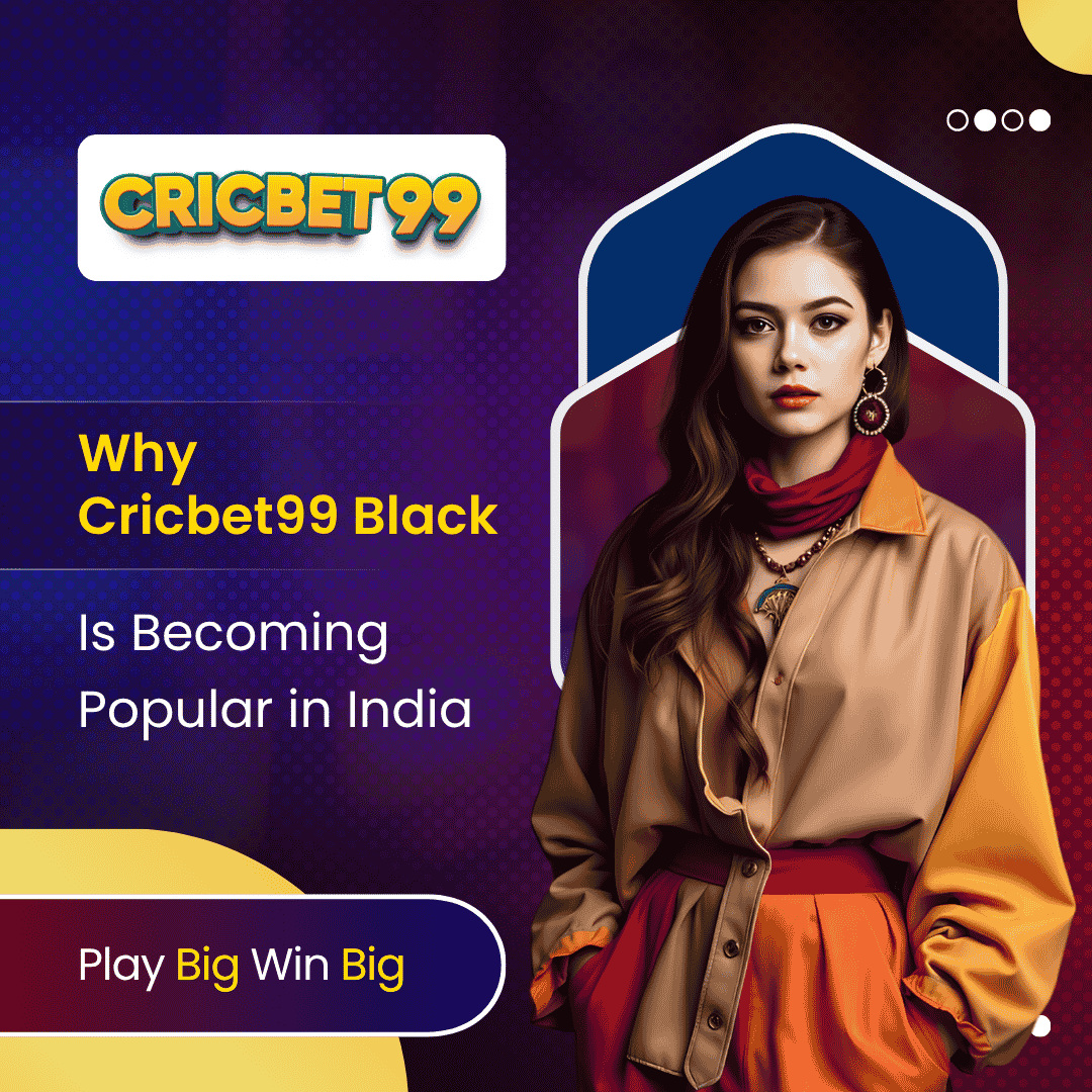Why Cricbet 99 Black is Becoming Popular in India