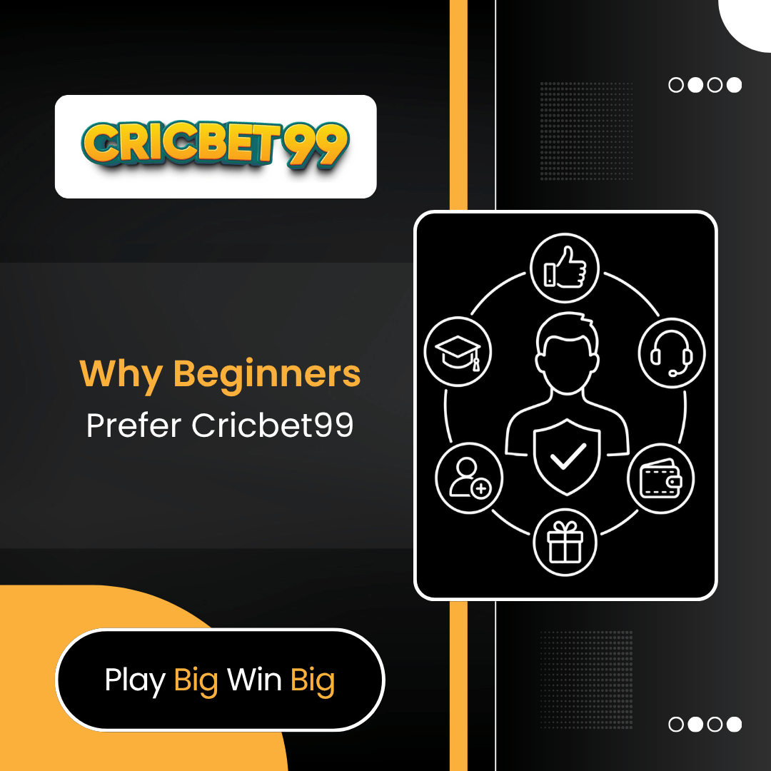 Why Beginners Prefer Cricbet99