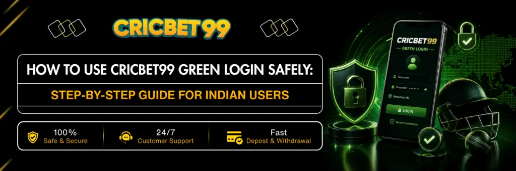 How to Use Cricbet99 Green Login Safely Step-by-Step Guide for Indian Users