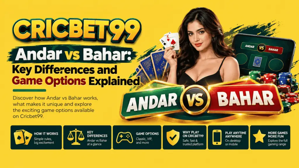 Cricbet99 Andar vs Bahar Key Differences and Game Options Explained