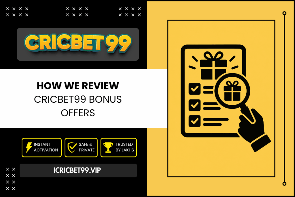 How We Review Cricbet99 Bonus Offers