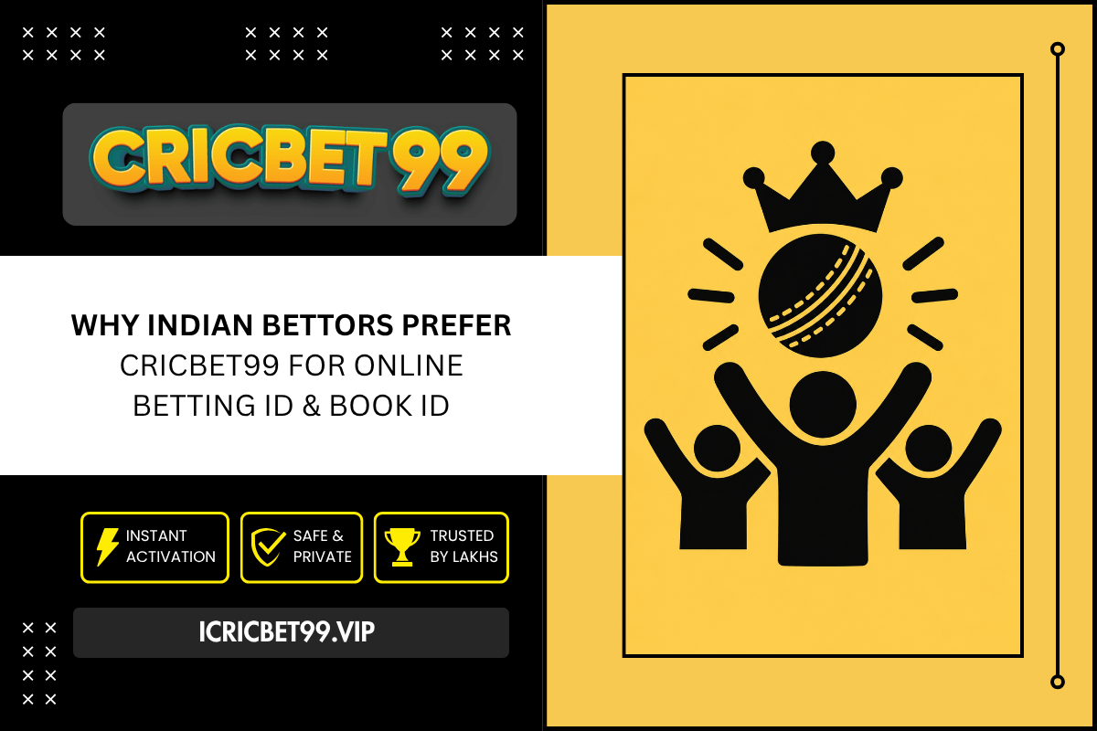 Why Indian Bettors Prefer Cricbet99 for Online Betting ID & Book ID