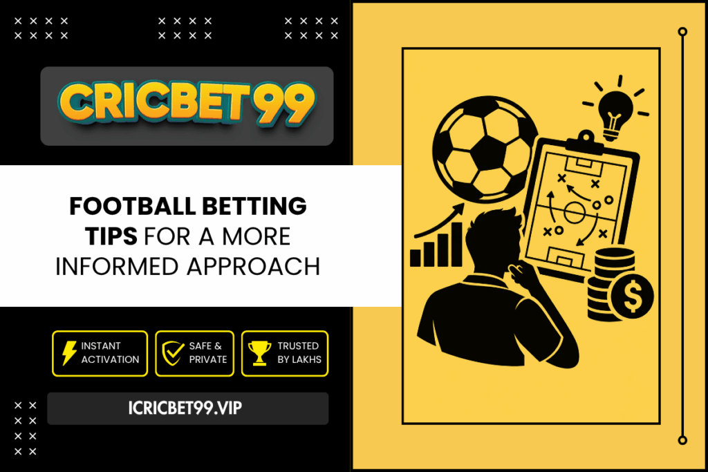 Football Betting Tips for a More Informed Approach