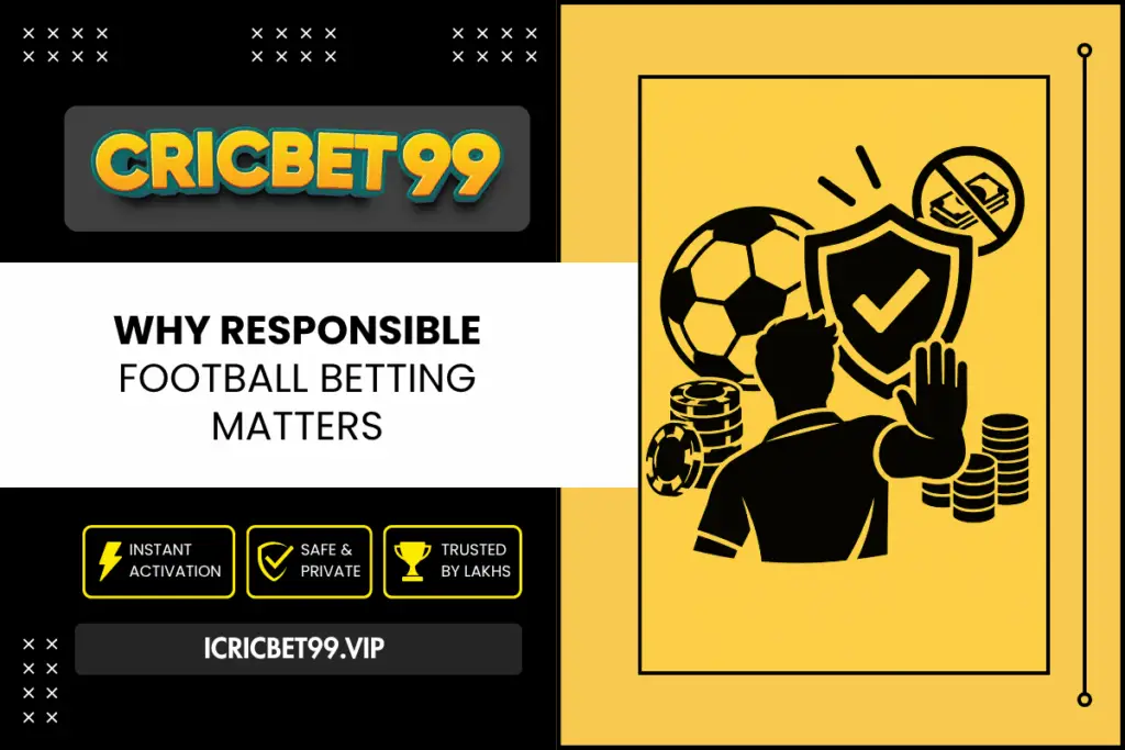 Why Responsible Football Betting Matters